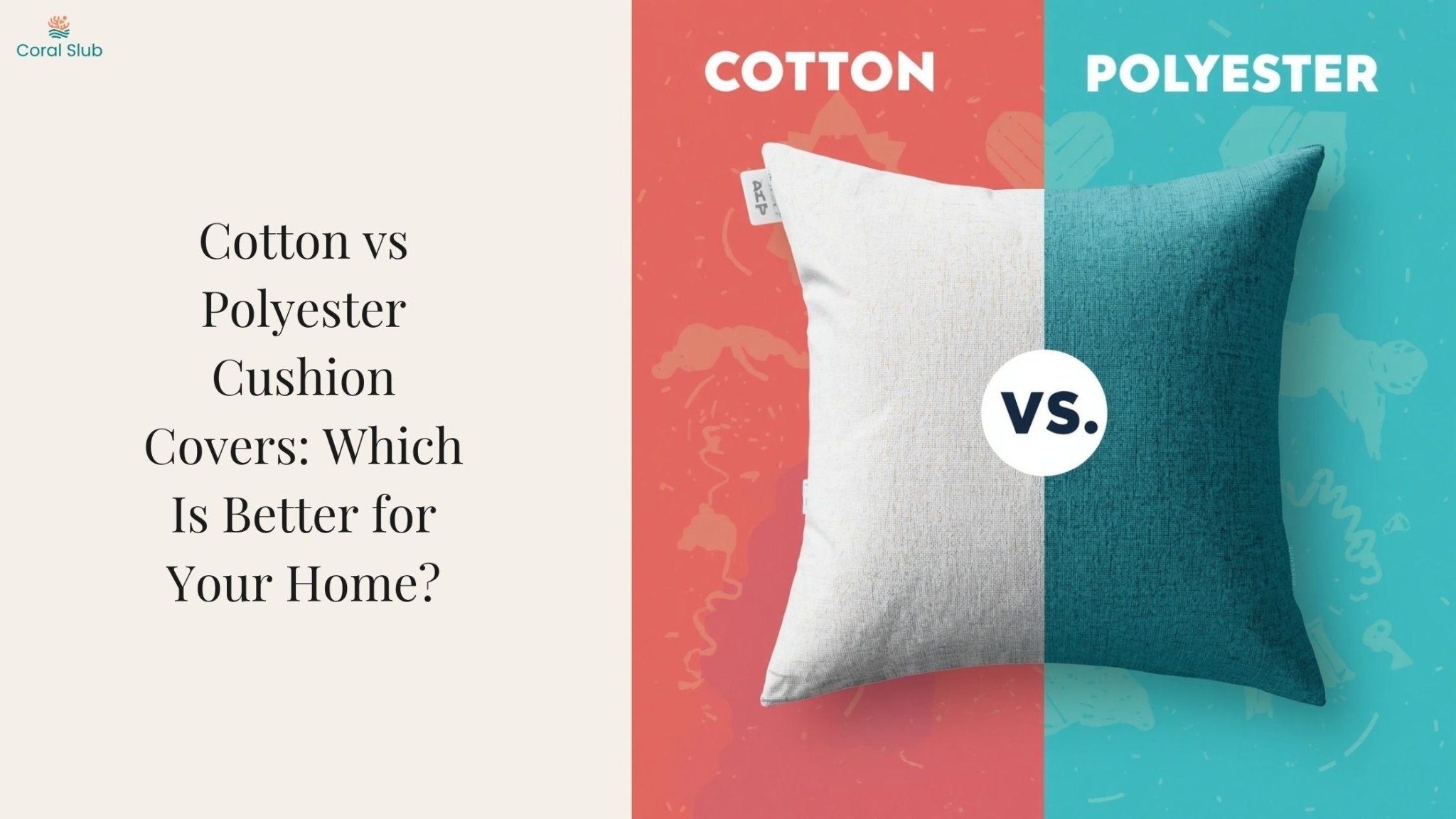 Cotton vs Polyester Cushion Covers: Which Is Better for Your Home?